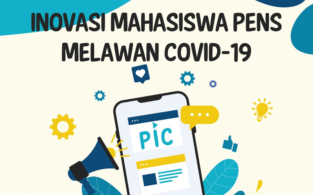 Dorong Inovasi Mahasiswa, PENS Kantongi 11 Judul Karya Inovasi untuk Turut Memberi Solusi Penanganan Pandemi Covid-19