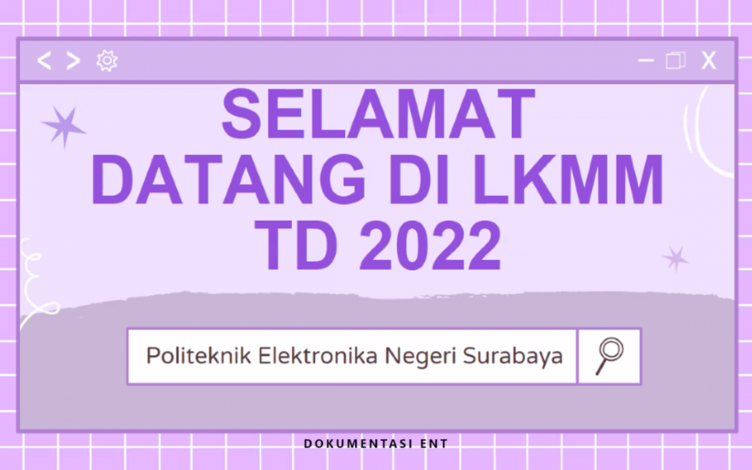 Bekali Mahasiswa Untuk Manajemen Kegiatan, LKMM-TD PENS Kampus Utama Sukses Digelar Secara Daring